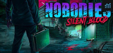 Nobodies: Silent Blood PC Specs
