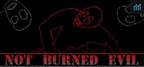 Not Burned Evil PC Specs