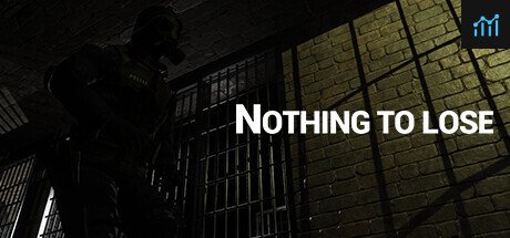 NOTHING TO LOSE PC Specs