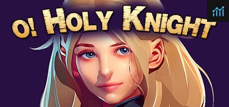 O Holy Knight PC Specs