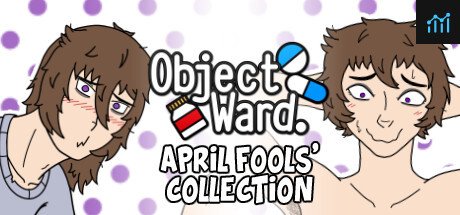 Object Ward. ~April Fools' Collection~ PC Specs