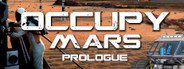 Occupy Mars: Prologue System Requirements