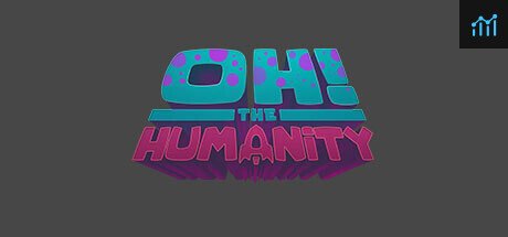 Oh The Humanity! PC Specs