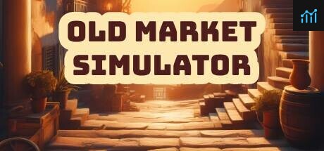 Old Market Simulator PC Specs