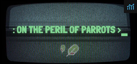 On the Peril of Parrots PC Specs