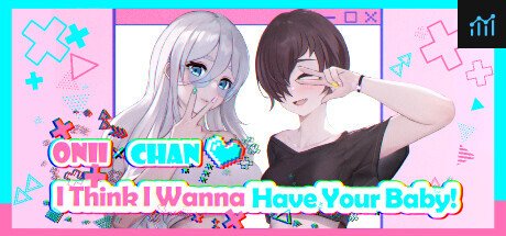 Onii-chan ♥ I Think I Wanna Have Your Baby! PC Specs