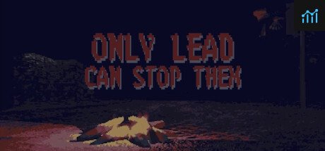 Only Lead Can Stop Them PC Specs