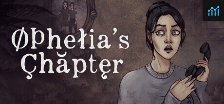 Ophelia's Chapter PC Specs