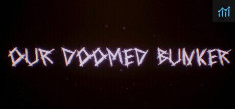 Our Doomed Bunker PC Specs