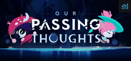 Our Passing Thoughts PC Specs
