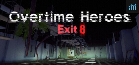 Overtime Heroes Exit 8 PC Specs