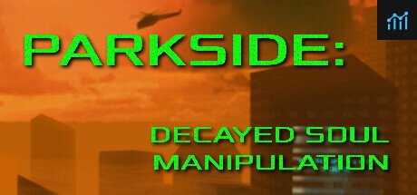 PARKSIDE: DECAYED SOUL MANIPULATION PC Specs