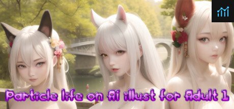 Particle life on AI illust for Adult 1 PC Specs