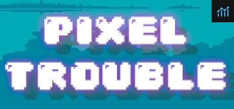 Pixel Trouble PC Specs