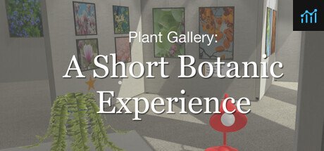Plant Gallery: A Short Botanic Experience PC Specs