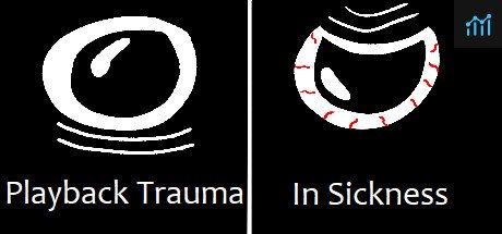 Playback Trauma®: In Sickness PC Specs