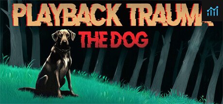 Playback Trauma®: The Dog PC Specs