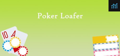 Poker Loafer PC Specs
