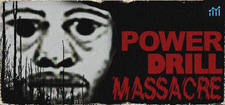 Power Drill Massacre PC Specs