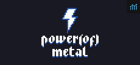Power (of) Metal PC Specs