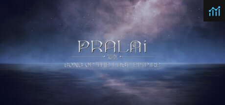Pralai Song of The Last Empire PC Specs