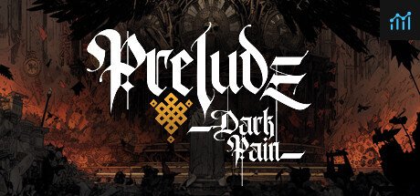 PRELUDE Dark Pain PC Specs