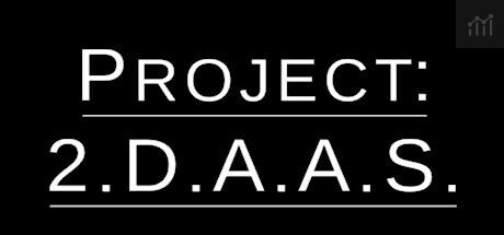 Project: 2.D.A.A.S. PC Specs