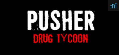 PUSHER - Drug Tycoon PC Specs