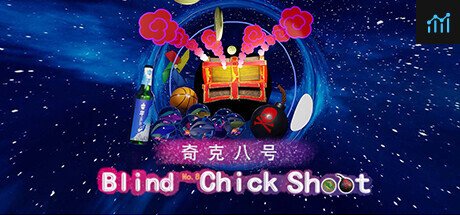 奇克八号盲目发射 Blind No.8 Chick Shoot PC Specs