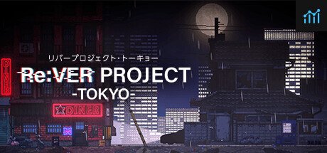 Re:VER PROJECT -TOKYO- PC Specs