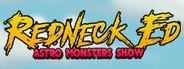 Redneck Ed: Astro Monsters Show System Requirements