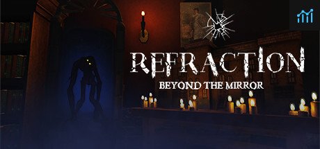 Refraction: Beyond the Mirror PC Specs