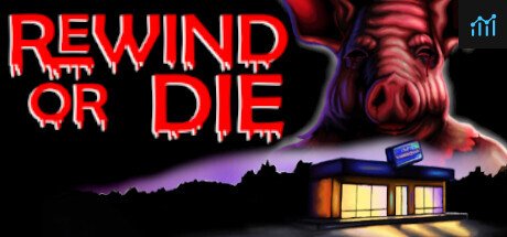 Rewind Or Die PC Specs