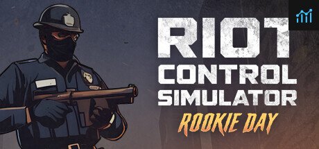 Riot Control Simulator: Rookie Day PC Specs