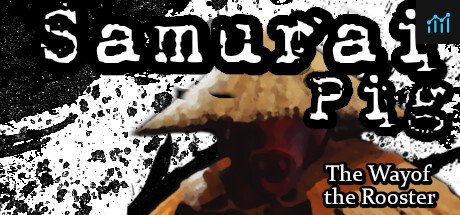 Samurai Pig : The Way of the Rooster PC Specs