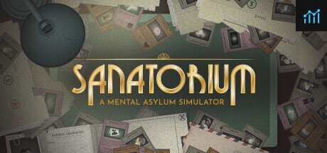 Sanatorium - A Mental Asylum Simulator PC Specs