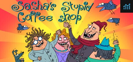 Sasha's Stupid Coffee Shop PC Specs