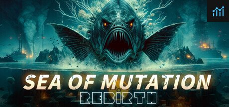 Sea of ​Mutation:Rebirth PC Specs