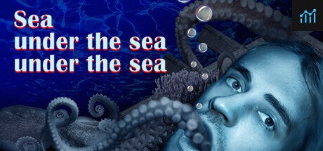 Sea under the sea under the sea PC Specs