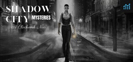 Shadow City Mysteries: A Clockwork Noir PC Specs