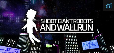 Shoot Giant Robots and Wallrun PC Specs
