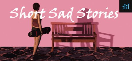 Short Sad Stories PC Specs