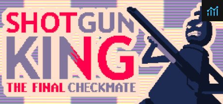 Shotgun King: The Final Checkmate PC Specs