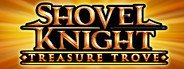 Shovel Knight: Treasure Trove System Requirements