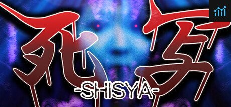 死写 -SHISYA- PC Specs