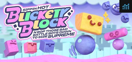 Sippin Hot Blickety Block N Bop Those Bad Battle Boys Down To Size Supreme PC Specs