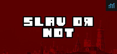 Slav or Not PC Specs