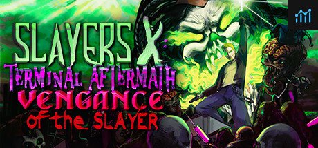 Slayers X: Terminal Aftermath: Vengance of the Slayer PC Specs