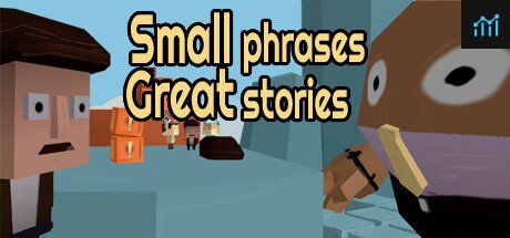 Small phrases Great stories PC Specs