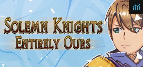 Solemn Knights: Entirely Ours PC Specs